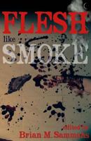 Flesh Like Smoke 0993718043 Book Cover