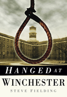 Hanged at Winchester 0752457071 Book Cover