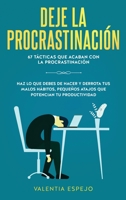 Deje la Procrastinaci?n : 67 T?cticas Que Acaban con la Procrastinaci?n 1951266994 Book Cover