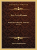 Hints On Arithmetic: Addressed To A Young Governess 1166913074 Book Cover