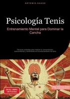 Psicología Tenis: Entrenamiento Mental para Dominar la Cancha: Técnicas probadas para mejorar tu concentración, autoconfianza y rendimiento en el entrenamiento de tenis (Spanish Edition) 3384485793 Book Cover