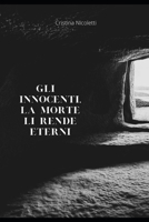 Gli innocenti, la morte li rende eterni (Il Maresciallo Pardini) B0BFTWJH5N Book Cover