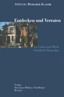 Entdecken Und Verraten: Zu Leben Und Werk Friedrich Nietzsches 3740010800 Book Cover