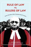 Rule of Law vs. Rulers of Law. Justice Barnabas Albert Samatta's Road to Justice 9987080553 Book Cover