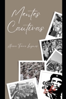 MENTES CAUTIVAS (Spanish Edition) B0DT6ZFMJB Book Cover