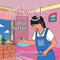 Alexandra and the Blue Button 1503554643 Book Cover