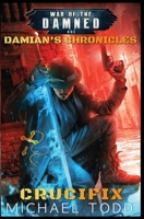Crucifix: A Supernatural Action Adventure Opera 1642022551 Book Cover