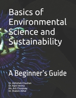 Basics of Environmental Science and Sustainability: A Beginner’s Guide 9349922754 Book Cover