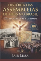 História das Assembleias de Deus no Brasil: Um Legado de Fé e Unidade (Portuguese Edition) B0GPK525MX Book Cover