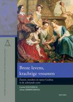 Broze Levens, Krachtige Vrouwen: Zussen, Moeders En Tantes Goubau in de Achttiende Eeuw 904293381X Book Cover