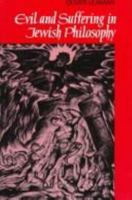 Evil and Suffering in Jewish Philosophy (Cambridge Studies in Religious Traditions) 0521427223 Book Cover