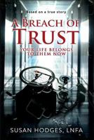 A Breach of Trust 1517481244 Book Cover