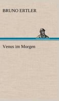 Venus Im Morgen 3842404395 Book Cover