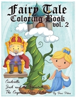 Fairy Tale Coloring Book  vol. 2: Cinderella, Jack and the Beanstalk and The Emperor's New Clothes (Coloring Books for the Creative) 1671970446 Book Cover