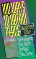 100 Ways to Obtain Peace: Overcoming Anxiety 0800786149 Book Cover