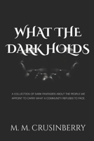 What The Dark Holds B0GK6P33RN Book Cover