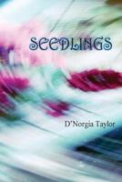 Seedlings: ... Don't Die. They Wait for Another Journey 098951031X Book Cover
