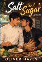 Salt and Sugar - A Rival Chefs MM Romance B0GS6Z6XYZ Book Cover