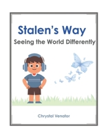Stalen’s Way: Seeing the World Differently B0GZ76LM3F Book Cover