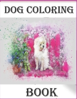 DOG COLORING BOOK: Dogs Coloring Book: An Adult Coloring Book Featuring Fun and Relaxing Dog Designs Coloring Book for Adults and Teenager | Doodle ... styles | Gift Idea for Christmas | 8,5x8,5" B0851LGFXF Book Cover