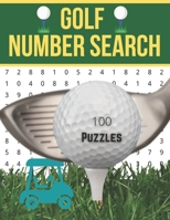 Golf Number Search: 100 Large print Golf Number Search Books for golf lover with Solutions golf gifts for men B092XK1QDP Book Cover