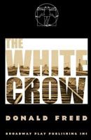 The White Crow 0881454710 Book Cover