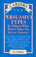 Careers for Persuasive Types & Others who Won't Take Nop for an Answer (Careers for You Series) 0071476172 Book Cover