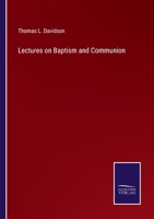 Lectures on Baptism and Communion 3375151802 Book Cover