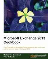 Microsoft Exchange 2013 Cookbook 1782170626 Book Cover