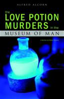The Love Potion Murders in the Museum of Man: A  Norman de Ratour Mystery (A Norman de Ratour Mystery) 1581952317 Book Cover