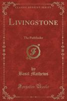 David Livingstone: The Pathfinder B001CEJXV0 Book Cover