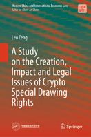 A Study on the Creation, Impact and Legal Issues of Crypto Special Drawing Rights 981999974X Book Cover