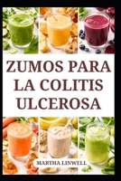 ZUMOS PARA LA COLITIS ULCEROSA: Mezclas rápidas y fáciles para mejorar la digestión (Spanish Edition) B0GXKSVJTS Book Cover