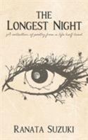 The Longest Night: A Collection of Poetry from a Life Half Lived 0646987402 Book Cover