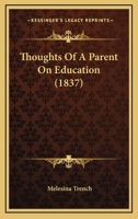 Thoughts Of A Parent On Education 1104413922 Book Cover