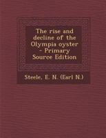 The Rise and Decline of the Olympia Oyster 1294462253 Book Cover