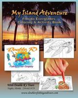 My Island Adventure: Florida Everglades Coloring & Activity Book 1537643215 Book Cover