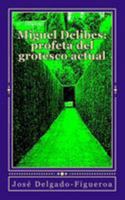 Miguel Delibes, profeta del grotesco actual 1544245106 Book Cover