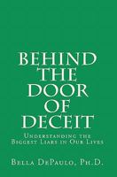 Behind the Door of Deceit: Understanding the Biggest Liars in Our Lives 144866862X Book Cover