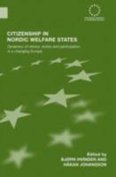 Citizenship in Nordic Welfare States: Dynamics of Choice, Duties and Participation In a Changing Europe 0415479614 Book Cover