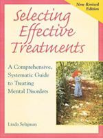 Selecting Effective Treatments: A Comprehensive, Systematic Guide to Treating Mental Disorders 1118738012 Book Cover