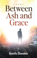 Between Ash and Grace 9786132580 Book Cover