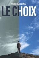 LE CHOIX (French Edition) B0DLV96Z86 Book Cover