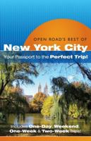 Open Road'S Best Of New York City: Your Passport to the Perfect Trip!" and "Includes One-Day, Weekend, One-Week & Two-Week Trips 1593601069 Book Cover