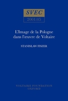 L'Image de la Pologne et des polonais dans l'uvre de Voltaire 0729407373 Book Cover