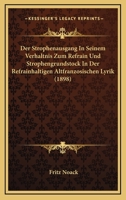 Der Strophenausgang In Seinem Verhaltnis Zum Refrain Und Strophengrundstock In Der Refrainhaltigen Altfranzosischen Lyrik (1898) 1160445567 Book Cover