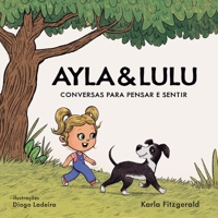 Ayla & Lulu: Conversas para pensar e sentir (Portuguese Edition) 6501881277 Book Cover