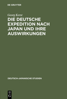 Die Deutsche Expedition Nach Japan Und Ihre Auswirkungen 3110009544 Book Cover