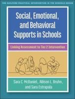Social, Emotional, and Behavioral Supports: Linking Assessment to Tier 2 Intervention 1462554180 Book Cover