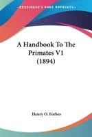 A Handbook To The Primates V1 0548884137 Book Cover